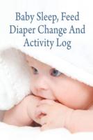 Baby Sleep, Feed, Diaper Change and Activity Log. (Blue)