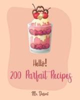 Hello! 200 Parfait Recipes