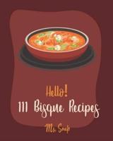 Hello! 111 Bisque Recipes