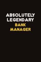 Absolutely Legendary Bank Manager