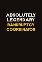 Absolutely Legendary Bankruptcy Coordinator