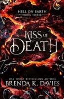 Kiss of Death (Hell on Earth, Book 3)