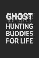 Ghost Hunting Buddies For Life