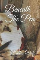 Beneath The Pen