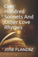 One Hundred Sonnets And Other Love Rhymes