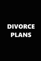 2020 Weekly Planner Funny Theme Divorce Plans Black White 134 Pages