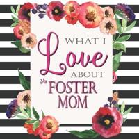 What I Love About My Foster Mom