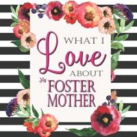 What I Love About My Foster Mother