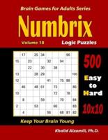 Numbrix Logic Puzzles: 500 Easy to Hard (10x10)  :: Keep Your Brain Young