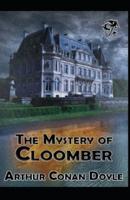 (Illustrated) The Mystery of Cloomber by Arthur Conan Doyle