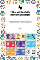 20 Dach-Griffon Selfie Milestone Challenges