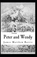 Peter and Wendy Illustrated