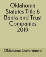 Oklahoma Statutes Title 6 Banks and Trust Companies 2019