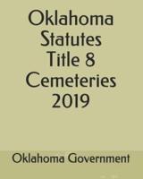Oklahoma Statutes Title 8 Cemeteries 2019