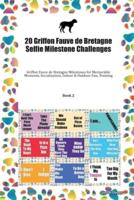 20 Griffon Fauve De Bretagne Selfie Milestone Challenges