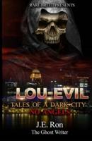 ( Lou-Evils ) "Tales of a Dark City"