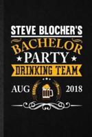 Steve Blocher's Bachelor Party Drinking Team Aug 2018