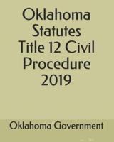 Oklahoma Statutes Title 12 Civil Procedure 2019