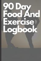 90 Day Food And Exercise Logbook