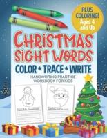 Christmas Sight Words - Handwriting Practice Workbook for Kids: Color and Trace Activity Book