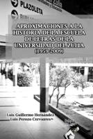 Aproximaciones a La Historia De La Escuela De Letras De La Universidad Del Zulia (1959-2009)