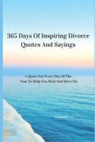 365 Days Of Inspiring Divorce Quotes And Sayings