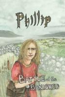 Phillip Battle of the Banished