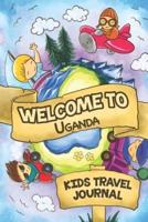 Welcome To Uganda Kids Travel Journal