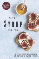 Super Syrup Recipes