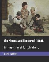 The Phoenix and the Carpet (1904) .