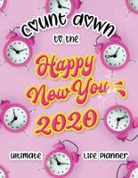 Count Down to the Happy New You 2020 Ultimate Life Planner