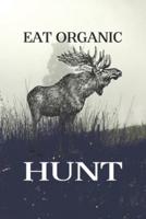 Eat Organic Hunt