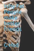 Why Fat People Make Better Friends