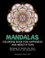 Mandalas Coloring Book For Happiness And Meditation
