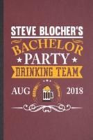 Steve Blockher's Bachelor Party Drinking Team Aug 2018