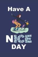 Have A Nice Day