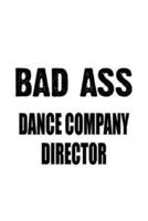Bad Ass Dance Company Director