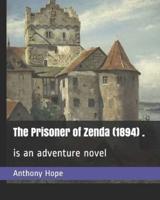 The Prisoner of Zenda (1894) .