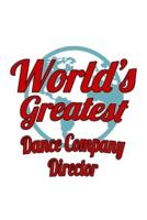 World's Greatest Dance Company Director