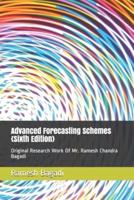 Advanced Forecasting Schemes {Sixth Edition}
