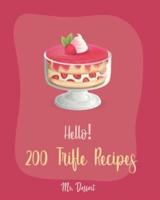 Hello! 200 Trifle Recipes