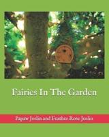 Fairies In The Garden