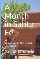 A Month in Santa Fe