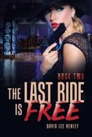 The Last Ride Is Free