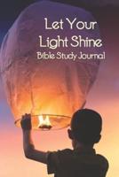 Let Your Light Shine Bible Study Journal - Luke 17