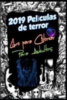 2019 Películas De Terror Libro Para Colorear Para Adultos