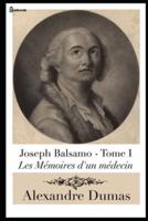 Joseph Balsamo - Tome I (Les Mémoires D'un Médecin)