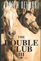 The Double Club III