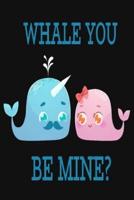 Whale You Be MIne?