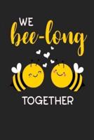 We Bee Long Together